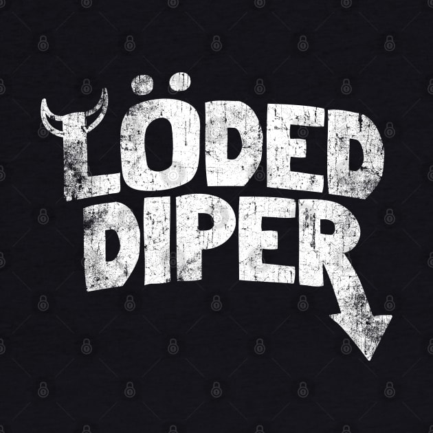 Loded Diper by WizzKid